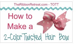 How to Make a Two Color Twisted HairBow  TOTT Instructions [upl. by Ardnama]