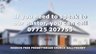 Live broadcast from Hebron Free Presbyterian Church Ballymoney [upl. by Alexina]