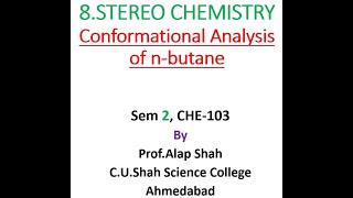 8 CONFORMATIONAL ANALYSIS OF nbutane [upl. by Norit]