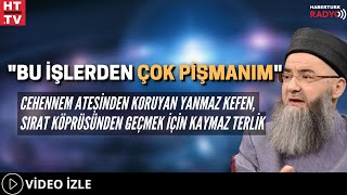 Cehennem Ateşinden Koruyan Yanmaz Kefen Sırat Köprüsünden Geçmek İçin Kaymaz Terlik [upl. by Ginger]