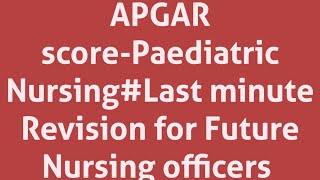 APGAR Scorepaediatric NursingLast minute Revision for Future Nursing officers [upl. by Eixam610]