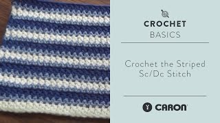 Crochet the Striped Sc Dc Stitch [upl. by Nitniuq]