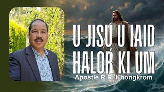 Morning Manna  U Jisu u iaid halor ki um  Apostle RR Khongkrom  Episode 155 [upl. by Ynottirb]