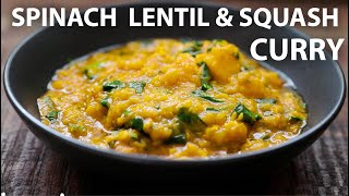 Spinach Lentil and Squash Curry Recipe  Perfect For Easy Vegetarian and Vegan Meals [upl. by Joyce]