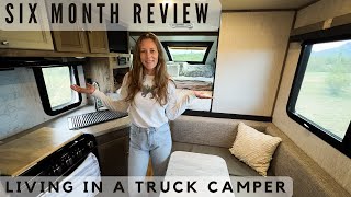 Why a Truck Camper Honest Six Month Review Living in a Truck Camper [upl. by Feledy]