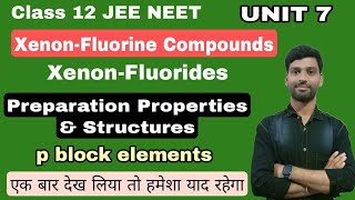 ।।XenonFluorine Compounds।XenonFluorides।Preparation Properties amp Uses।p block elements।Class 12।। [upl. by Magill]