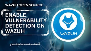 Enable Vulnerability Detection in Wazuh  Enable Vulnerability Scanning Wazuh  Wazuh SIEM [upl. by Shiller]