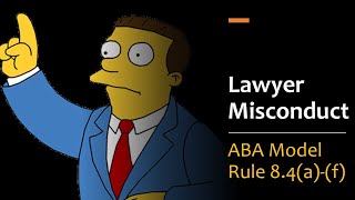 Lawyer Misconduct  Model Rule 84af pt1 [upl. by Sibyls503]