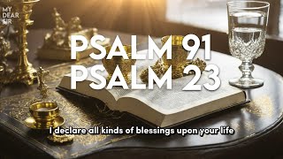 PSALM 91 amp PSALM 23  The Two Most Powerful Prayers in the Bible [upl. by Bik]