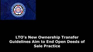 LTOs New Ownership Transfer Guidelines Aim to End Open Deeds of Sale Practice [upl. by Hecklau235]