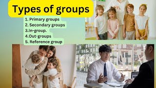 Types of Social groups [upl. by Etezzil52]