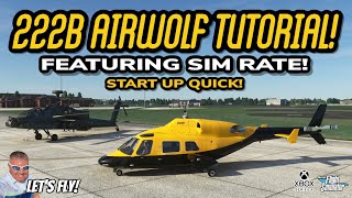 Cowan Sim 222B Helicopter Tutorial For XBOX Start Up Fly Like AIRWOLF With SIM RATE MSFS2020 [upl. by Pansir]