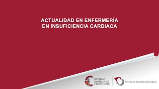 Actualidad en Enfermería en Insuficiencia cardiaca [upl. by Ingelbert778]