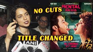 Kangana Ranaut Meets Censor Board Over Mental Hai Kya Movie [upl. by Dibb]