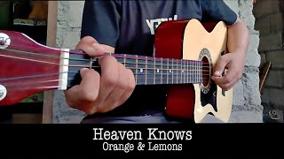 Heaven Knows  Orange amp Lemons  Guitar chords with lyrics [upl. by Htiekal]