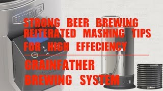 Strong Beer Brewing Reiterated Mashing Tips Grainfather [upl. by Oberon513]