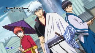 Gintama Opening 17 Know Know Know ノーウノーウノーウ [upl. by Garvin]