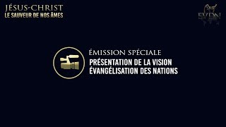 Présentation de la vision  Evangélisation Des Nations 24062019 [upl. by Aniez]