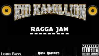 Kid Kamillion  Ragga Jam  Bass Boosted [upl. by Crain]