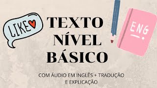 INGLÊS PARA INICIANTES  TEXTO NÍVEL BÁSICO COM TRADUÇÃO E ÁUDIO EM INGLÊS [upl. by Arten]