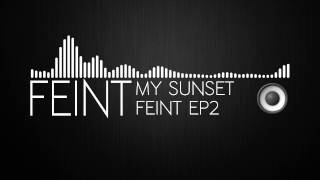 Feint  My Sunset [upl. by Deys]