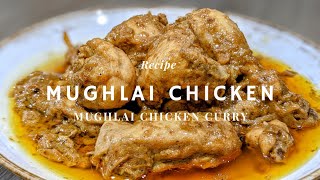 Mughlai Chicken Recipe  Mughlai Chicken  Mughlai Chicken Curry [upl. by Dodd139]