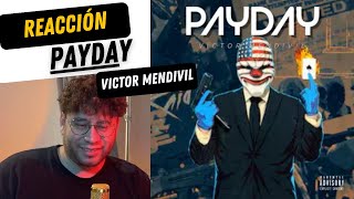 REACCIÓN a Payday  Víctor Mendivil LETRA [upl. by Vanny]