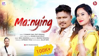 MANYÍNG  D SANKAR GAM  ZINTI PANGING  KUSHAL BIJAY DOLEY  NEW MISING SONG [upl. by Hgierb]