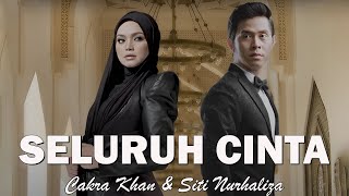 Cakra Khan feat Siti Nurhaliza  Seluruh Cinta Lirik [upl. by Aiykan]