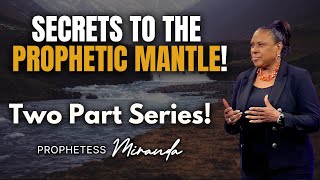 Secrets To The Prophetic Mantle Two Part 2  Prophetess Miranda  Nabi’ Healing Center Church [upl. by Fedak792]