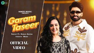 Garam Taseer Official Video Shivjot  Gurlez Akhtar  The Boss  Sruishty Maan  New Punjabi Songs [upl. by Humo]