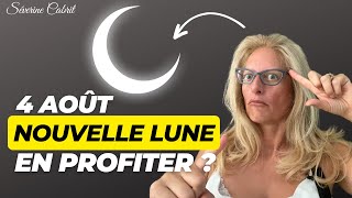 Nouvelle Lune du 4 août  comment en profiter  Séverine CABRIT [upl. by Mcmurry683]