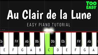 Au Clair De La Lune  Beginner  EASY Piano Tutorial [upl. by Manbahs]