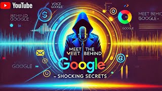 Meet the Voice Behind Google Shocking Secrets [upl. by Otrebtuc]