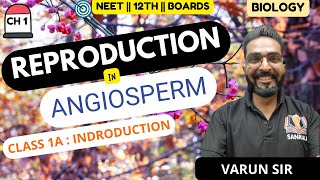 BIOLOGY 12TH  REPRODUCTION IN ANGIOSPERM  CLASS 1A  INDRODUCTION  NEET  JKBOSE  CBSE [upl. by Rennoc]