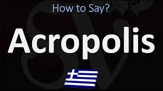 How to Pronounce Acropolis CORRECTLY [upl. by Shandra]