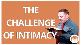 The Challenge of Intimacy Song of Songs 5263 [upl. by Kolb]