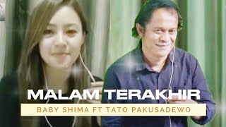 🌹 BABY SHIMA Ft TATO PAKU🌹 quotMALAM TERAKHIRquot KARAOKE [upl. by Budd760]