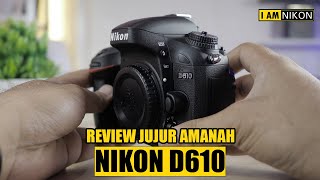 Review Kamera Full Frame Nikon d610 [upl. by Nair]