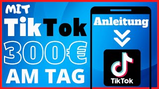 GELD VERDIENEN MIT TIKTOK ✅ TIKTOK Anleitung [upl. by Aleyam730]