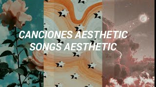 Canciones aesthetic  songs aesthetic [upl. by Gyatt397]