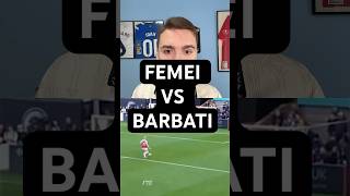 FEMEI VERSUS BARBATI football [upl. by Esidnac535]