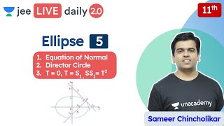 JEE Ellipse L5  Class 11  Unacademy JEE  JEE Maths  Sameer Chincholikar [upl. by Nnaeus]