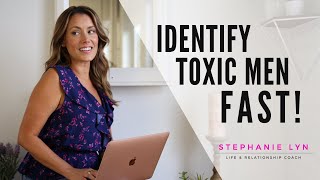 How to Identify a Toxic Man  Stephanie Lyn Coaching [upl. by Dyke]