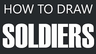 How To Draw A Soldier  Army Soldier Drawing Army Soldiers [upl. by Nnainot]