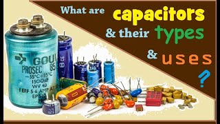 What are capacitors amp their types amp uses [upl. by Demakis]