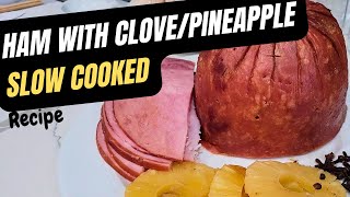 Slow Cooked Ham with Pineapple and Cloves [upl. by Jarvis]