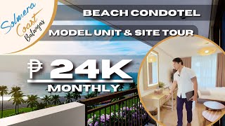 SOLMERA COAST  BATANGAS CONDOTEL  MODEL UNIT AND SITE TOUR BY DMCI HOMES [upl. by Backer]