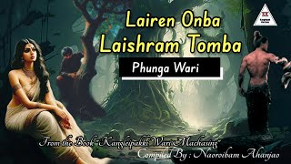 LAIREN ONBA LAISHRAM TOMBA  Phunga Wari [upl. by Judye]