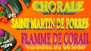 FLAMME DE CORAIL  HYMNE A MA DIGNITÉ  CHORALE SAINT MARTIN DE PORRES DAKAR chant chorale [upl. by Nwahsir]